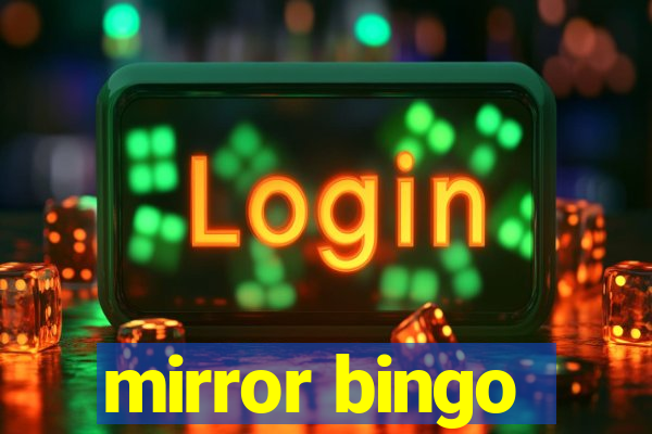 mirror bingo